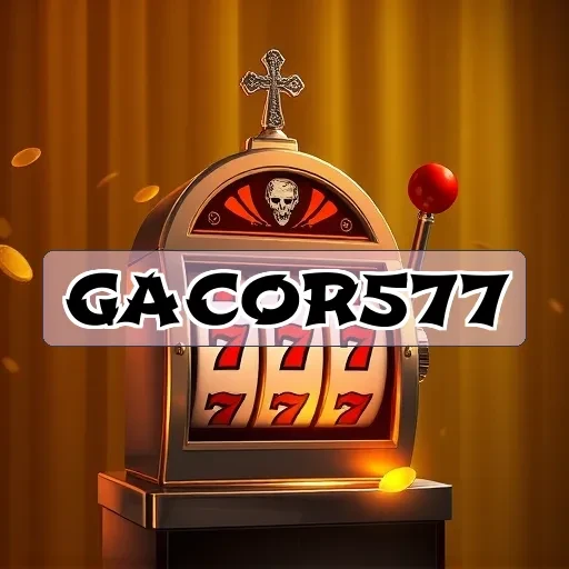 gacor577 Promosi Spesial
